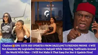 Chaiooo🙆EPA  GETS HIS UPDATES FROM DAZZLING'S FRIENDS PHONE-I Will Not Abandon My Legislative duties