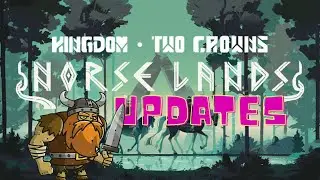 Kingdom Two Crowns Norselands First Look -- Coming Soon