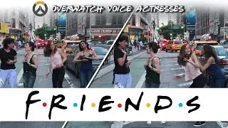 F.R.I.E.N.D.S - Overwatch Voice Actresses Version (SOMBRA, SYMMETRA, MERCY AND PHARAH)