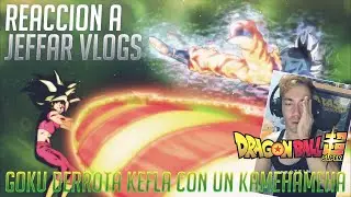 Español reacciona a Jeffar Vlogs | Gokú derrota Kefla con un KameHameHa | 6 Doblajes 1 Momento Épico