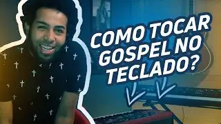 COMO TOCAR GOSPEL NO TECLADO? (Gospel Americano)