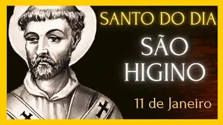 SANTO DO DIA - 11 DE JANEIRO - SÃO HIGINO