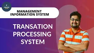 Transaction Processing System (TPS) | Computer Based Systems | Management Information System | MIS