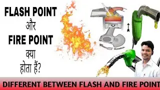 Flash Point & Fire Point /Auto ignition Temperature/Different Between Flash Point & Fire Point