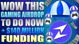 🔥 WOW This Gaming Airdrop To DO NOW + $140 million Funding 🔥