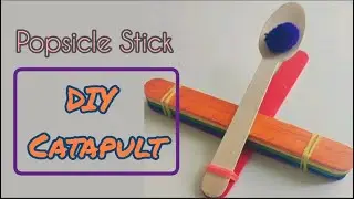 DIY Catapult |  Popsicle Stick Catapult | Stem Activity For Kids | #easyactivity #playideas