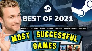 Steam Best of 2021 List Explained + FAQ + Most Successful Games on Steam