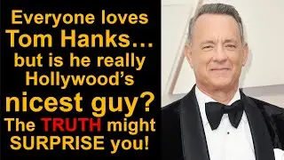 Why Tom Hanks is America&rsquo;s Favorite Dad And So Much More