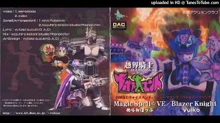 1. meramipop - Magic Spell ☆ VE (Blazer Knight Voice End)