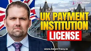 UK Payment Institution License | Use Cases & Advantages | Adam Tracy