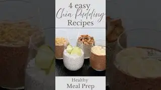 4 Easy Chia Pudding Recipes for Breakfast - Healthy Meal Prep Ideas #mealprep #breakfastrecipe #chia