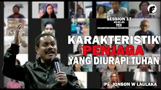TCI (TRANSFORM-WORLD CONNECTION INDONESIA) - SESSION 13 SEKOLAH DOA Ps. JONSON W LAULAKA