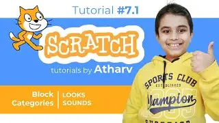 Scratch Tutorial 7.2 - Block Categories | Looks and Sounds