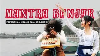 MANTRA BANJAR - Pandaz ft kasih (Klotok Session)