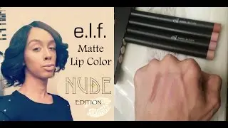 E.L.F. Matte Lip Color REVAMP Video: NUDE Review & Swatches