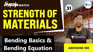 Bending Basics , Bending Equation | L:31 | Strength of Materials | GATE 2022 | Civil Engineering