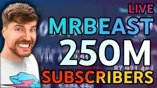 MRBEAST HITTING 250 MILLION SUBSCRIBERS - LIVE!