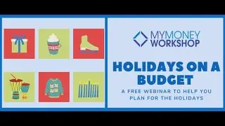 Holidays on a Budget (My Money Workshop Seminar)