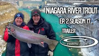 Fishing 411 Ep. 2 Season 17 Niagara River Trout Trailer