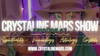 Ep.47 Crystaline Mars Show:3/19/2024
