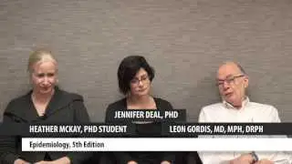Dr. Leon Gordis, Jennifer Deal, PhD, and PhD student Heather McKay Discuss 