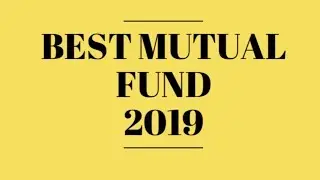 Best Mutual Funds for 2019 || top sip schemes