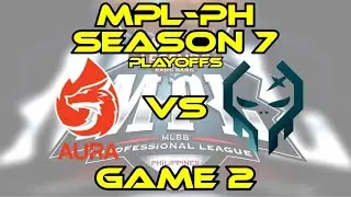AURA VS EXE GAME 2 MPL-PH PLAYOFFS SEASON 7