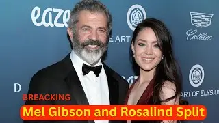 Мел Гибсон и Розалинд Росс расстались после 9 лет совместной жизни.