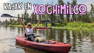 Recorrido en KAYAK por Xochimilco el tour M&Aacute;S COMPLETO