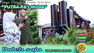 BOLEH SAJA VOC.ELIZA & NAYAH II PUTRA PA'I MUDA EDISI LATIHAN