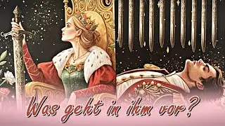 Was geht in ihm jetzt vor sich in Bezug auf dich?