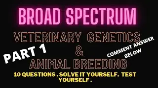 Top Genetics & Animal Breeding questions | #Self test | Part 1 | #veterinaryquestions