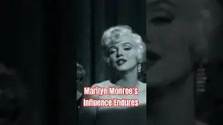 Why Did Everyone Love Marilyn Monroe?