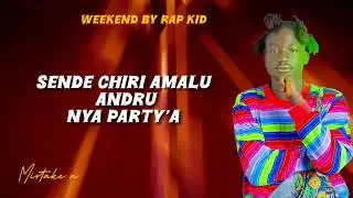 WEEKEND-RAPKID(OFFICIAL LYRICS VIDEO)