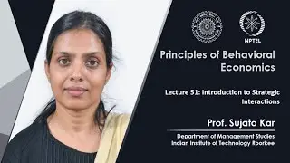 Lecture 51: Introduction to Strategic Interactions
