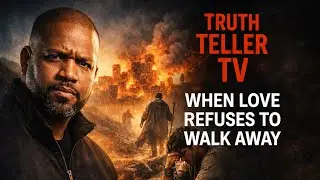 Truth Teller TV | Episode 4 | Go Get Lot!: When Loves Refuses to Walk Away | Genesis 14:11-16