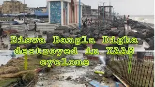 Digha after Yaas Cyclone 2021 | Totally destroyed Bengals pride digha | Rahaman Vlogs