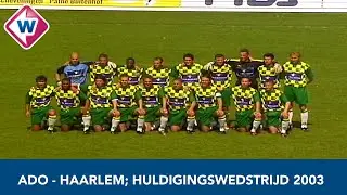 ADO Den Haag - HFC Haarlem (huldigingswedstrijd) | 31 mei 2003 - OMROEP WEST SPORT