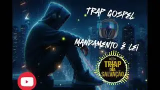 Trap da Salvação - Mandamento é lei