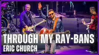 Eric Church - Through My Ray Bans (LIVE) in 4K - Seattle, WA - Climate Pledge Arena
