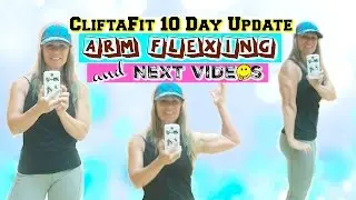 Clifta's Fitness Vlog #1: 10 day Update- Arm Flexing after 1st Arm Workout- Glutes more TONED!