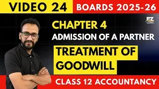 Video 24 Revision | Admission of a Partner- Treatment of Goodwill | Class 12 Accounts 