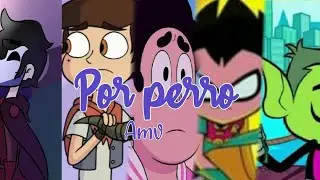 SUF, SVTFOE, ATS, TTG //Por perro 😖//Sebastian Yatra, Luis Figueroa y Lary Over //AMV