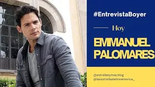 Emmanuel Palomares nos da detalles de su primer protagonico 2023 | Entrevista | EYM Blogtv