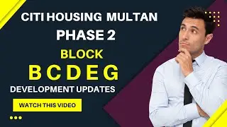Citi Housing Phase 2 Multan Latest Development Updates With Map