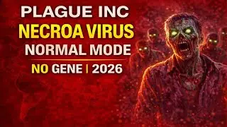 Plague Inc: Necroa Virus Normal Mode Walkthrough – No Gene (2026) 🧟‍♂️☣️