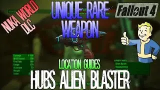 Fallout 4 | Hubs Alien Blaster | Unique Rare Weapon | Location Guide | Nuka World DLC