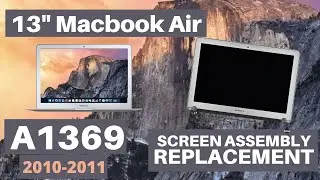 Замена ЖК-экрана 13-дюймового Macbook Air A1369 2010 и 2011 годов