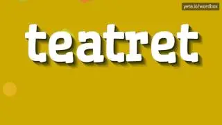ТЕАТРЕТ - КАК ПРОИЗНОШАЕТ ТЕАТРЕТ?  #театр (TEATRET - HOW TO PRONOUNCE TEATRET? #teat