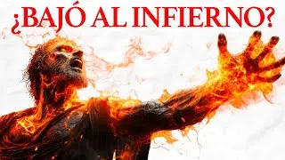 ¿REALMENTE JESÚS DESCENDIÓ AL INFIERNO?